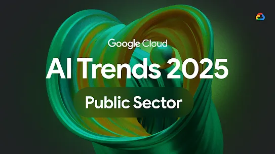 green spiraling background labeled with Google Cloud AI Trends 2025 Public Sector